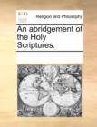 An Abridgement of the Holy Scriptures. - Book