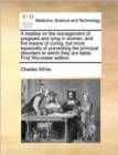 A Treatise on the Management of Pregnant and Lying in Women, and the Means of Curing, But More Especially of Preventing the Principal Disorders to Which They Are Liable. First Worcester Edition. - Book