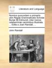 Nomina quorundam e primariis olim Regiï¿½ Grammaticalis Scholï¿½ Buriï¿½ Sti Edmundi, inter Icenos celeberrimï¿½ carminibus illustrata. ... Edita a Joan Randa - Book