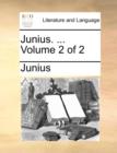 Junius. ...  Volume 2 of 2 - Book