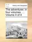 The adventurer, in four volumes. ...  Volume 4 of 4 - Book