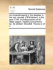 An Impartial Report of the Debates in the Two Houses of Parliament, in the Year 1795. Including Copies of All State Papers, Treaties Conventions &C. by William Woodfall. Volume 2 of 4 - Book
