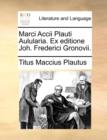 Marci Accii Plauti Aulularia. Ex Editione Joh. Frederici Gronovii. - Book