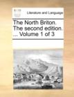 The North Briton. the Second Edition. ... Volume 1 of 3 - Book