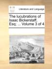 The Lucubrations of Isaac Bickerstaff, Esq; ... Volume 3 of 4 - Book
