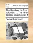 The Rambler. in Four Volumes. ... the Ninth Edition. Volume 3 of 4 - Book