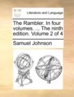The Rambler. in Four Volumes. ... the Ninth Edition. Volume 2 of 4 - Book