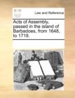 Acts of Assembly, Passed in the Island of Barbadoes, from 1648, to 1718. - Book