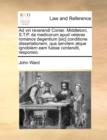 Ad Viri Reverendi Conier. Middletoni, S.T.P. de Medicorum Apud Veteres Romanos Degentium [Sic] Conditione Dissertationem, Qua Servilem Atque Ignobilem Eam Fuisse Contendit, Responsio. - Book