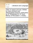 Odes on peace and war. Written by many eminent and distinguished persons; particularly by W. Whitehead Dr. R. Hurd, Bishop of Worcester C. Anstey ... - Book