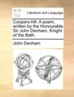 Coopers-Hill. a Poem, Written by the Honourable Sir John Denham, Knight of the Bath. - Book