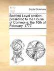 Bedford Level petition, presented to the House of Commons, the 10th of February, 1777. - Book
