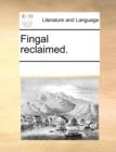 Fingal Reclaimed. - Book