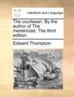 The Courtesan. by the Author of the Meretriciad. the Third Edition. - Book