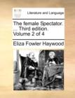 The Female Spectator. ... Third Edition. Volume 2 of 4 - Book