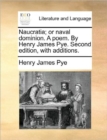 Naucratia; Or Naval Dominion. a Poem. by Henry James Pye. Second Edition, with Additions. - Book
