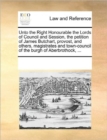 Unto the Right Honourable the Lords of Council and Session, the Petition of James Butchart, Provost, and Others, Magistrates and Town-Council of the Burgh of Aberbrothock, ... - Book