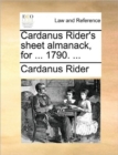 Cardanus Rider's Sheet Almanack, for ... 1790. ... - Book
