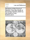Decisions of the Court of Session, from the Month of November M, DCC, XXXV to the Month of July M, DCC, XLIV. - Book