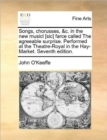 Songs, Chorusses, &c. in the New Musicl [sic] Farce Called the Agreeable Surprise. Performed at the Theatre-Royal in the Hay-Market. Seventh Edition. - Book