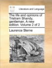 The Life and Opinions of Tristram Shandy, Gentleman. a New Edition. Volume 2 of 2 - Book