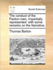 The Conduct of the Paxton-Men, Impartially Represented : With Some Remarks on the Narrative. - Book