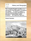 The complete English traveller; or, a new survey and description of England and Wales. ... To which is added, a concise and accurate description of that part of Great Britain called Scotland. ... By N - Book