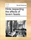 Hints Respecting the Effects of Tavern Feasts. - Book