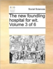 The New Foundling Hospital for Wit. Volume 3 of 6 - Book