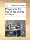 Prayers for the Use of the Charity Schools. - Book