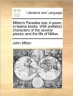 Milton's Paradise Lost. a Poem, in Twelve Books. with Prefatory Characters of the Several Pieces; And the Life of Milton. - Book