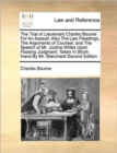 The Trial of Lieutenant Charles Bourne For An Assault. Also The Law Pleadings, The Arguments of Counsel, and The Speech of Mr. Justice Willes Upon Pas - Book