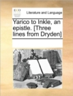 Yarico to Inkle, an Epistle. [three Lines from Dryden] - Book