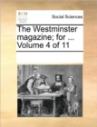 The Westminster Magazine; For ... Volume 4 of 11 - Book
