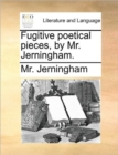 Fugitive Poetical Pieces, by Mr. Jerningham. - Book