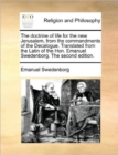 The Doctrine of Life for the New Jerusalem, from the Commandments of the Decalogue. Translated from the Latin of the Hon. Emanuel Swedenborg. the Second Edition. - Book