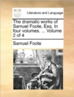 The dramatic works of Samuel Foote, Esq. In four volumes. ...  Volume 2 of 4 - Book