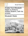 A letter from Elizabeth Webb to Anthony William Boehm, with his answer. - Book