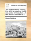 The Works of Henry Fielding, Esq. with an Essay on the Life and Genius of the Author. ... a New Edition. Volume 4 of 12 - Book