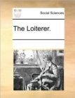 The Loiterer. - Book