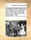 A Catalogue of the Books in the Circulating Library at Halifax; A Copy of the Laws as They Are Now in Force; And a List of the Subscribers. 1786. - Book