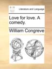 Love for Love. a Comedy. - Book