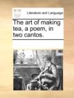 The Art of Making Tea, a Poem, in Two Cantos. - Book