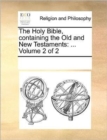 The Holy Bible, Containing the Old and New Testaments : Volume 2 of 2 - Book