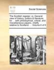 The Scottish Register; Or, General View of History, Politics & Literature, for ... with Philosophical, Critical, and Miscellaneous Papers, Chiefly Relative to Scotland. ... Volume 6 of 6 - Book