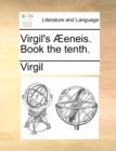 Virgil's Aeeneis. Book the Tenth. - Book
