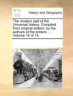 The modern part of the Universal history. Compiled from original writers; by the authors of the antient. ... Volume 16 of 16 - Book