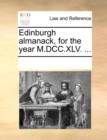 Edinburgh Almanack, for the Year M.DCC.XLV. ... - Book