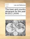 The Town and Country Almanack for the Year M.DCC.LXXXI. ... - Book