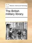 The British Military Library. - Book